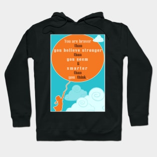 You are braver stronger smarter Hoodie